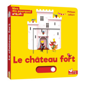 Mes dis pourquoi animés - le château fort