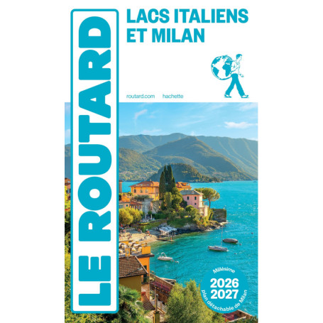 Guide du Routard Lacs Italiens et Milan 2026/27
