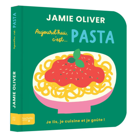 Aujourd'hui c'est pasta par Jamie Oliver