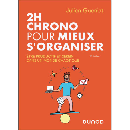 2h chrono pour mieux s'organiser - 2e éd.