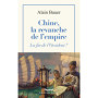 Chine, la revanche de l'empire
