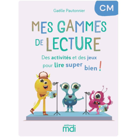 Mes Gammes de lecture - CM - Cahier