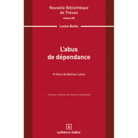 L'abus de dépendance. Volume 252