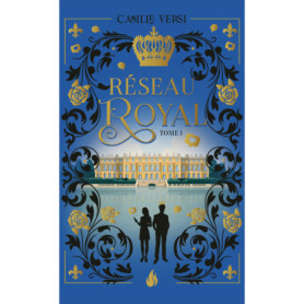 Réseau royal - Tome 1