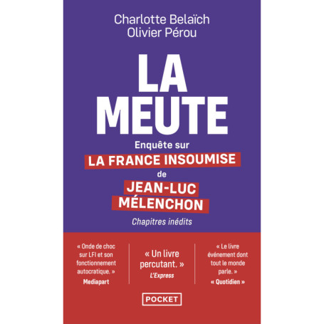 La Meute - Enquête sur La France insoumise de Jean-Luc Mélenchon