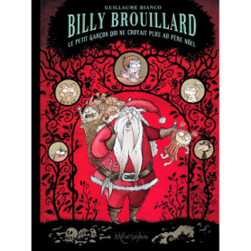 Billy Brouillard T02 - Le Petit garçon qui ne croyait plus au Père Noël