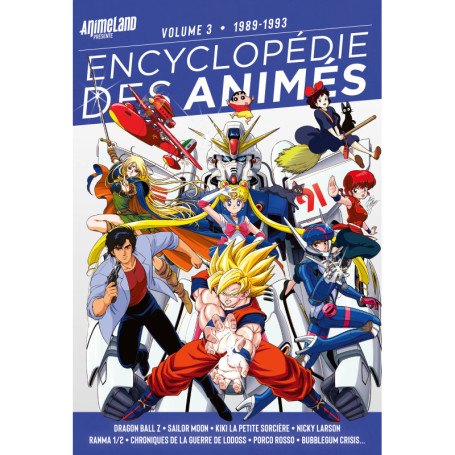 Encyclopédie des animés 3 de 1989 à 1993