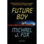 Future Boy : Retour vers le futur et mon voyage à travers le continuum espace-temps
