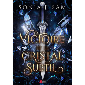 Victoire et le cristal subtil