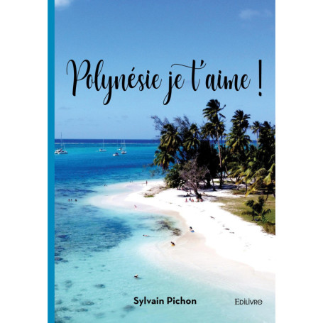 Polynésie je t'aime !