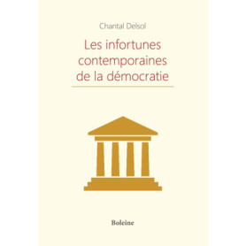 Les infortunes contemporaines de la démocratie