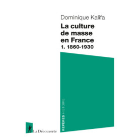 La culture de masse en France - 1. 1860-1930