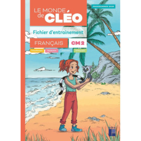 Le monde de Cléo CM2 - Fichier d'entrainement + aide mémoire - Programmes 2026