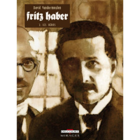 Fritz Haber T02 - Les Héros