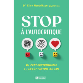 Stop à l'autocritique - Du perfectionnisme à l'acceptation de soi