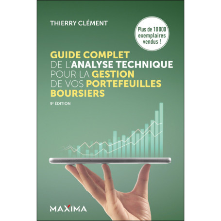 Guide complet de l'analyse technique pour la gestion de vos portefeuilles boursiers - 9e éd.