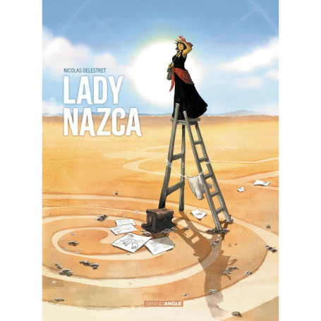 Lady Nazca - histoire complète