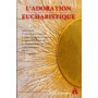 L'adoration eucharistique