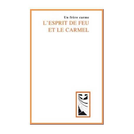 L'esprit de feu et le Carmel
