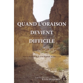 Quand l'oraison devient difficile
