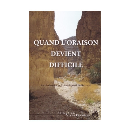 Quand l'oraison devient difficile