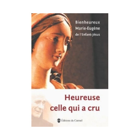 Heureuse celle qui a cru