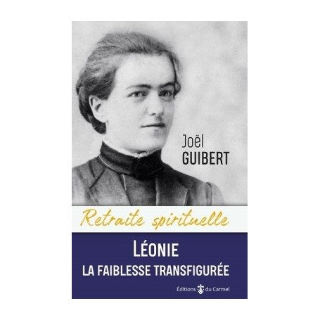 Léonie Martin, La faiblesse transfigurée