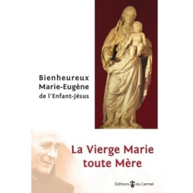 La Vierge Marie toute Mère