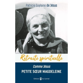 Comme Jésus Petite soeur Magdeleine