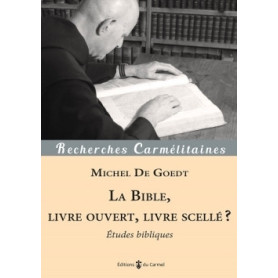 La Bible. Livre ouvert, livre scellé ?