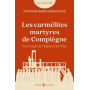 Les carmélites martyres de Compiègne