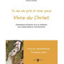 Tu as du prix à mes yeux - Vivre du Christ