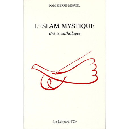 L'Islam mystique - Brève anthologie