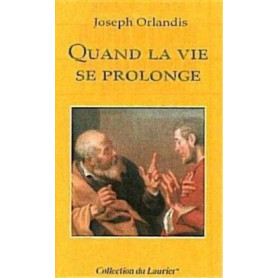 Quand la vie se prolonge