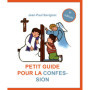 Petit guide pour la confession des enfants - 8ème édition