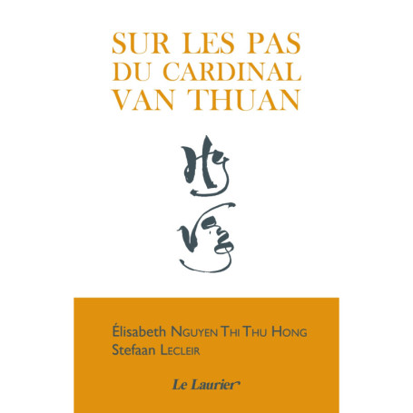 Sur les pas du Cardinal Nguyen Van Thuan