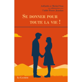 Se donner pour toute la vie !
