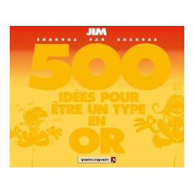 500 idées pour être un type en or