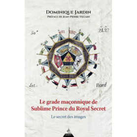 Le grade maçonnique de Sublime Prince du Royal Secret