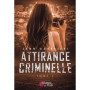 Attirance criminelle - Tome 02