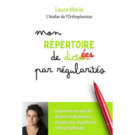 Mon répertoire de dictées par régularités