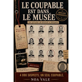 Le Coupable est dans le Musée: Une enquête policière avec 4 000 suspects, 14 indices et un seul coupable à démasquer