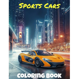 Sports Car Coloring Book for Adults and Kids: Classic, American Muscle, JDM, Exotic, Luxury, Race, and Super Cars Coloring Pages