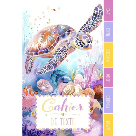 CAHIER DE TEXTE: Tortue de mer poissons océan - animaux aquatiques mignons avec coloriages - Réglure Séyes pour fille garcon en