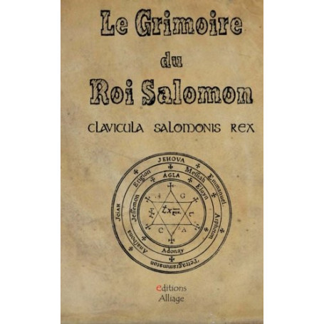 Le Grimoire du Roi Salomon: La clavicule du Roi salomon - Clavicula Salmonis Rex