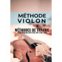 Méthode violon: Méthodes de travail du violon pour progresser très vite tout seul