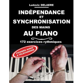 Indépendance et Synchronisation des Mains au Piano: 172 exercices rythmiques