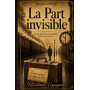 La Part invisible: Roman des blessures silencieuses et des retours vers soi