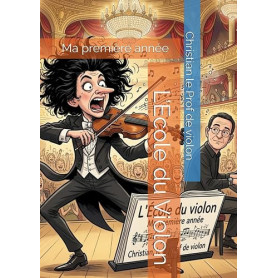 L’Ecole du Violon. Ma première année