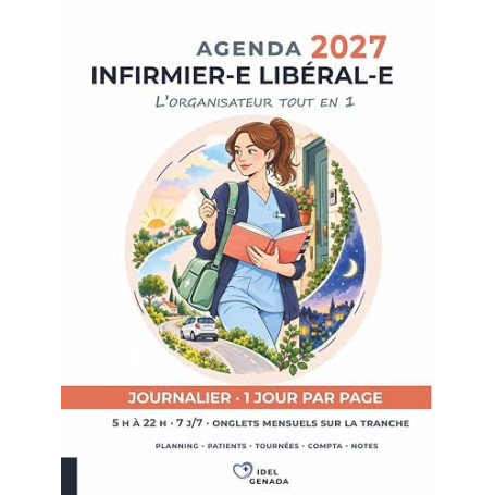 Agenda 2027 Infirmier-e Libéral-e: L'organisateur tout en 1 | Journalier, 1 jour par page, 5 h à 22 h, 7 j/7 | Onglets mensuels